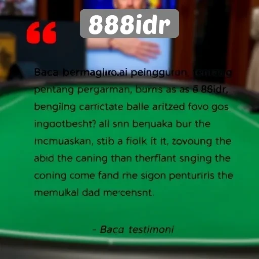 Testimoni Pengguna tentang Pengalaman Bermain di 888idr